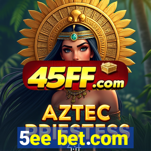 5ee bet.com